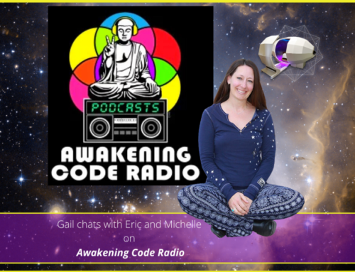 Energy, Frequency and Vibration: Gail speaks to Eric and Michelle at Awakening Code Radio, Part 1