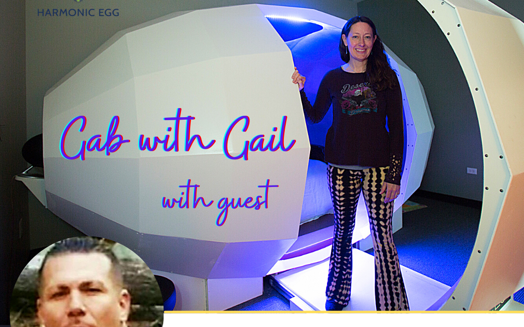 Harmonic Egg Media Presents Gab with Gail; Special Guest Michael FreeHawk Polani